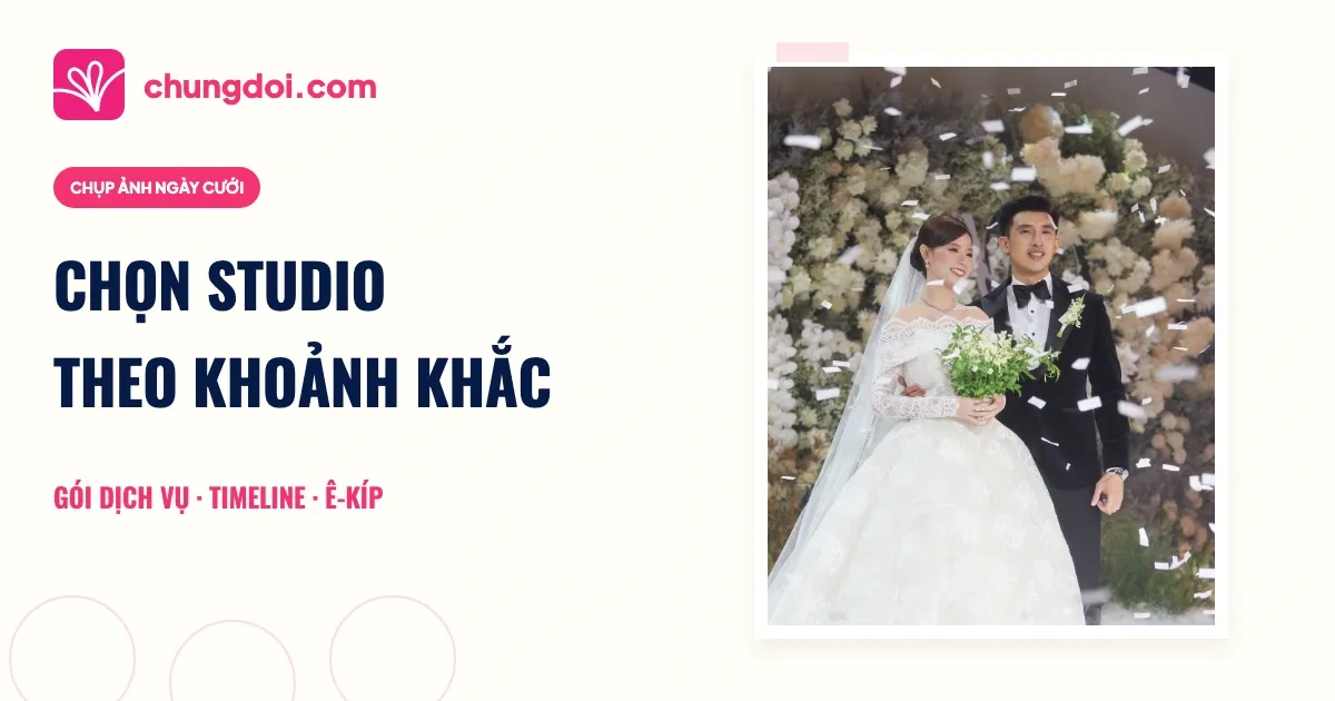 Chọn studio chụp ảnh cưới theo gói và khoảnh khắc
