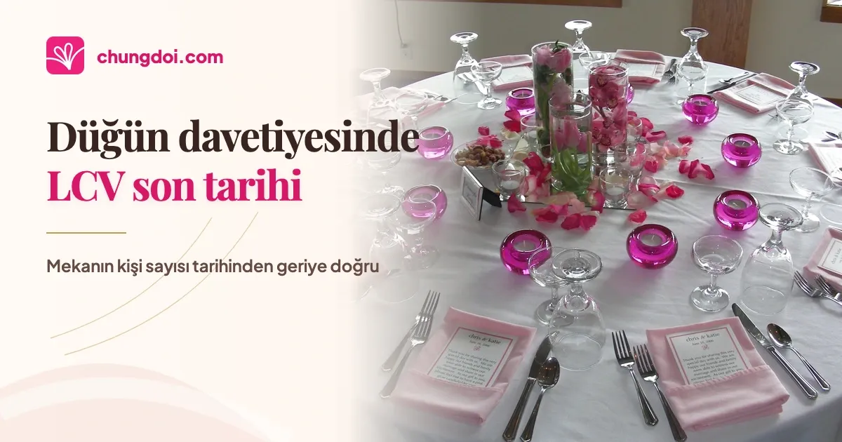 Düğün davetiyesinde LCV son tarihi ne olmalı?